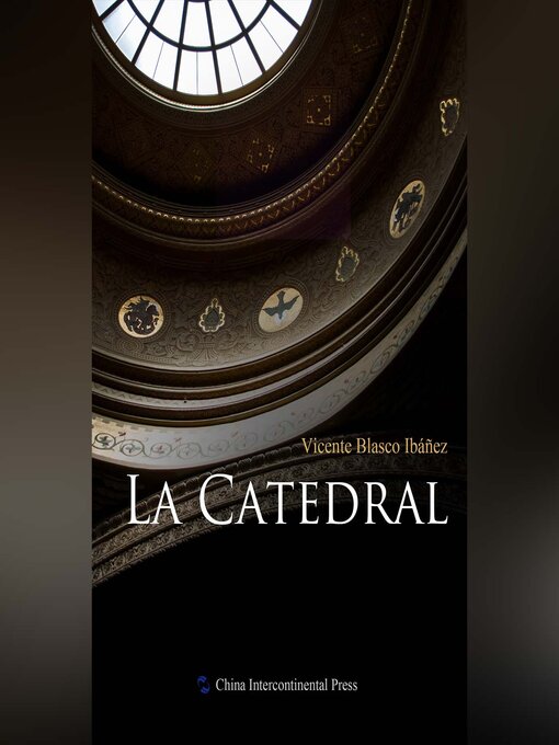 Title details for La Catedral（大教堂） by Vicente Blasco Ibáñez - Available